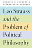 Leo Strauss And The Problem Of Political Philosophy