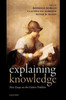 Explaining Knowledge: New Essays On The Gettier Problem