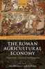 The Roman Agricultural Economy: Organization, Investment, And Production (Oxford Studies On The Roman Economy)