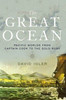 The Great Ocean: Pacific Worlds From Captain Cook To The Gold Rush