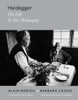 Heidegger: His Life And His Philosophy (Insurrections: Critical Studies In Religion, Politics, And Culture)