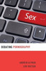 Debating Pornography (Debating Ethics)