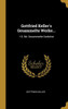 Gottfried Keller'S Gesammelte Werke...: -10. Bd. Gesammelte Gedichte (German Edition)
