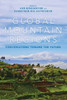 Global Mountain Regions: Conversations Toward The Future (Framing The Global)