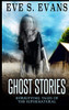 Ghost Stories: Horrifying Tales Of The Supernatural
