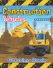 Construction Vehicles Coloring Book: Diggers, Dumpers, Cranes, Tractors, Bulldozers and Excavators and Trucks for Boys and Kids (Coloring Book for Boys)