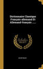 Dictionnaire Classique Français-Allemand Et Allemand-Français ...... (French Edition)