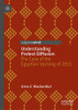 Understanding Protest Diffusion: The Case of the Egyptian Uprising of 2011