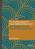 The Quality Agenda in Early Childhood Education: Questioning Local and Global Policy Perspectives