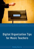 Digital Organization Tips For Music Teachers (Essential Music Technology: The Prestissimo Series)