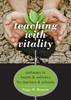Teaching With Vitality: Pathways To Health And Wellness For Teachers And Schools