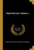 Esprit Des Lois, Volume 1... (French Edition)