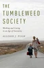 The Tumbleweed Society: Working And Caring In An Age Of Insecurity