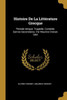 Histoire De La Littérature Grecque: Période Attique. Tragédie. Comédie. Genres Secondaires. Par Maurice Croiset. 1891 (French Edition)