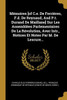 Mémoires [Of C.E. De Ferrières, F.D. De Reynaud, And P.T. Durand De Maillane] Sur Les Assemblées Parlementaires De La Révolution, Avec Intr., Notices Et Notes Par M. De Lescure... (French Edition)