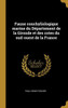 Faune Conchyliologique Marine Du Département De La Gironde Et Des Cotes Du Sud-Ouest De La France (French Edition)
