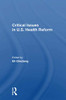 Critical Issues In U.s. Health Reform