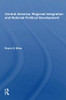 Central America: Regional Integration and National Political Development