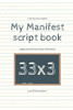 My Manifest script book 33x3