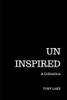 Uninspired: A Collection