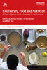 Biodiversity, Food and Nutrition (Issues in Agricultural Biodiversity)