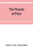 The Phaedo of Plato