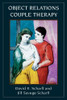 Object Relations Couple Therapy (The Library of Object Relations)
