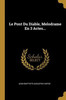Le Pont Du Diable, Melodrame En 3 Actes... (French Edition)