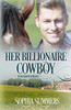 Her Billionaire Cowboy (Texas Ranch Romance)