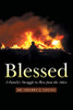 Blessed: A Family's Struggle to Rise from the Ashes
