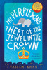 The Perplexing Theft Of The Jewel In The Crown