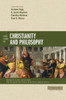 Four Views On Christianity And Philosophy (Counterpoints: Bible And Theology)