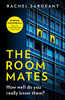 The Roommates: A gripping, addictive psychological crime suspense thriller full of shocking twists from the top ten ebook bestseller
