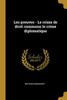 Les Preuves - Le Crime De Droit Communn Le Crime Diplomatique (French Edition)