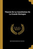 Theorie De La Constitution De La Grande-Bretagne (French Edition)
