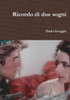 Ricordo Di Due Sogni (Italian Edition)