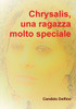 Chrysalis, Una Ragazza Molto Speciale (Italian Edition)