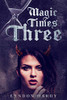 Magic Times Three (Magic by the Numbers)
