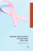 Gender And Cancer In England, 1860-1948 (Medicine And Biomedical Sciences In Modern History)