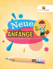 Neue Anfänge : Kindergarten Lernen | Band -1 | Formen Von Zeichnen (German Edition)
