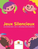 Jeux Silencieux : Livres D'Activités Enfants | Tome. 3 | Mathématiques Mixtes Et Multiplication (French Edition)