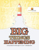 Big Things Happening : Activity Books For Kids Ages 8-12 | Vol -1 | Multiplication