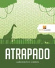 Atrapado : Laberintos Libros (Spanish Edition)