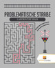 Problematische Straße : Labyrinthe Spass (German Edition)