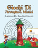 Giochi Di Avventura Mistici : Labirinti Per Bambini Giochi (Italian Edition)