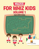 Mazes For Whiz Kids Volume 1 : Maze Series Books