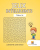Jeux Intelligents Édition Un : Labyrinthe Livre Enfant (French Edition)