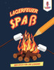 Lagerfeuer Spaß: Malbuch Für Den Sommer (German Edition)