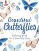Beautiful Butterflies : Coloring Book For 3 Year Old Girls