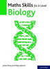 Maths Skills For A Level Biology Second Edition